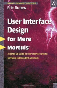User Interface Design For Mere Mortals (For Mere Mortals Series)