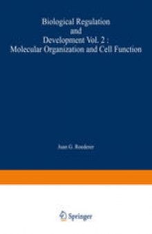 Biological Regulation and Development: Molecular Organization and Cell Function