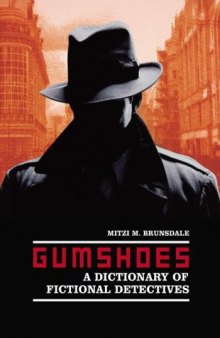 Gumshoes: A Dictionary of Fictional Detectives