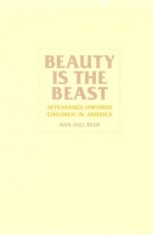 Beauty Is the Beast: Appearance Impaired Children in America