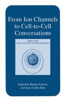 From Ion Channels to Cell-to-Cell Conversations