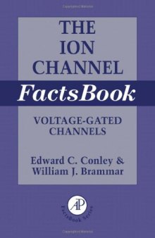 Ion Channel Factsbook, Volume 4: Voltage-Gated Channels