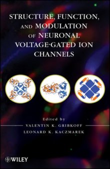 Structure, Function, and Modulation of Neuronal Voltagegated Ion Channels