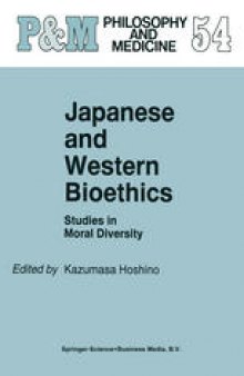 Japanese and Western Bioethics: Studies in Moral Diversity