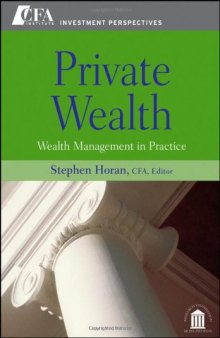 Private Wealth: Wealth Management In Practice (CFA Institute Investment Perspectives)