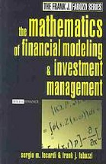 The mathematics of financial modeling and investment management