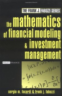 The Mathematics of Financial Modeling and Investment Management (Frank J. Fabozzi Series)