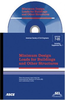 Minimum Design Loads for Buildings And Other Structures: Sei asce 7-05 (ASCE Standard No. 7-05)