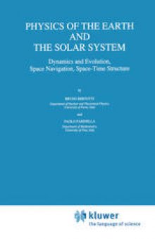 Physics of the Earth and the Solar System: Dynamics and Evolution, Space Navigation, Space-Time Structure