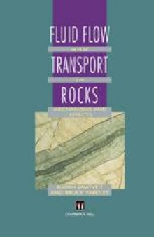 Fluid Flow and Transport in Rocks: Mechanisms and effects