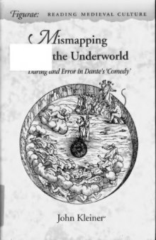 Mismapping the Underworld: Daring and Error in Dante's  Comedy' (Figurae: Reading Medieval Culture)