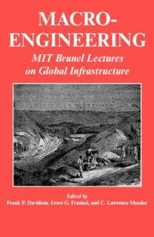Macro-Engineering: MIT Brunel Lectures on Global Infrastructure
