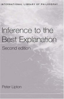 Inference to the Best Explanation (International Library of Philosophy)  