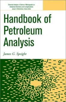 Handbook of Petroleum Analysis (Chemical Analysis: A Series of Monographs on Analytical Chemistry and Its Applications)