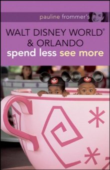Pauline Frommer's Walt Disney World and Orlando, Second Edition (Pauline Frommer Guides)