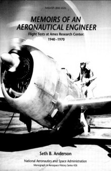 Memoirs of an Aeronautical Engineer: Flight Testing at Ames Research Center, 1940-1970 (Monographs in Aerospace History, No. 26.)