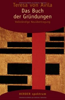 Gesammelte Werke: Das Buch der Gründungen: Vollständige Neuübertragung.