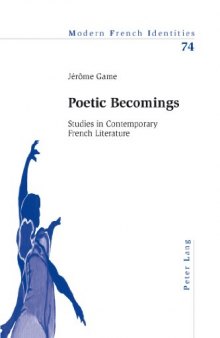 Poetic becomings : studies in contemporary French literature