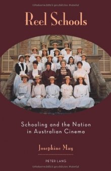 Reel Schools: Schooling and the Nation in Australian Cinema