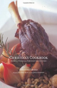 Christina's Cookbook: Recipes and Stories from a Northwest Island Kitchen