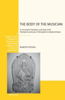 The Body of the Musician: An Annotated Translation and Study of the Pindotpatti-prakarana of Sarngadeva's Sangitaratnakara