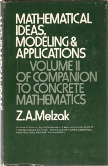 Mathematical ideas, modeling and applications: