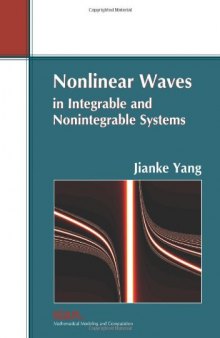 Nonlinear Waves in Integrable and Non-integrable Systems (Monographs on Mathematical Modeling and Computation)