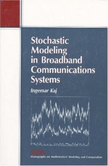Stochastic modeling in broadband communications systems