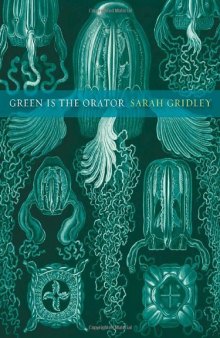 Green is the Orator (New California Poetry)