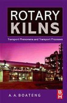 Rotary kilns : transport phenomena and transport processes