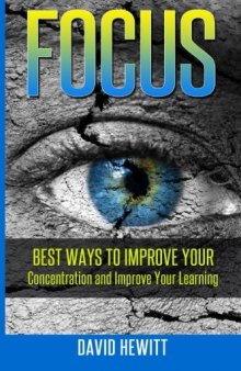 Focus: Best Ways To Improve Your Concentration and Improve Your Learning