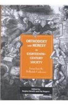 Orthodoxy and Heresy in Eighteenth-Century Society: Essays from the Debartolo Conference  