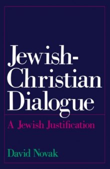 Jewish-Christian Dialogue: A Jewish Justification