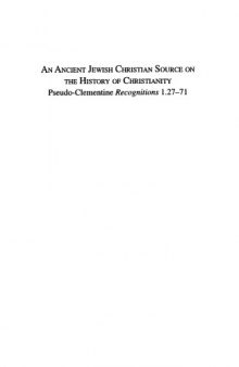 An Ancient Jewish Christian Source on the History of Christianity: Pseudo-Clementine Recognitions 1.27-71 (Society of Biblical Literature Texts and Translations; Christian Apocrypha Series)
