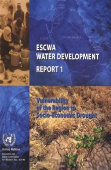 Escwa Water Development Report: Vulnerability of the Region to Socio-economic Drought (Water Resources Series)