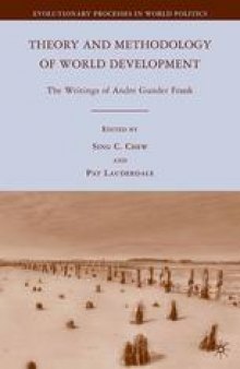 Theory and Methodology of World Development: The Writings of Andre Gunder Frank