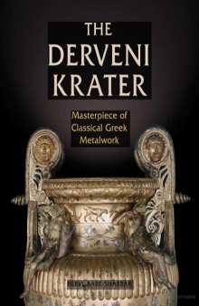 The Derveni Krater: Masterpiece of Classical Greek Metalwork