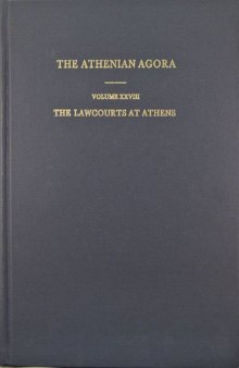 The Lawcourts at Athens: Sites, Buildings, Equipment, Procedure, and Testimonia 