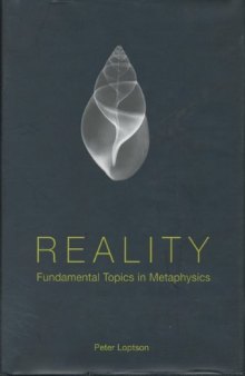 Reality: Fundamental Topics in Metaphysics (Toronto Studies in Philosophy)  