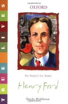 Henry Ford: True Lives