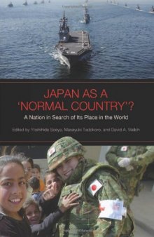 Japan as a 'Normal Country'?: A Nation in Search of Its Place in the World