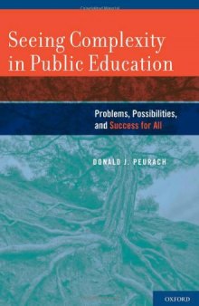 Seeing Complexity in Public Education: Problems, Possibilities, and Success for All  
