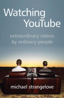 Watching YouTube: Extraordinary Videos by Ordinary People
