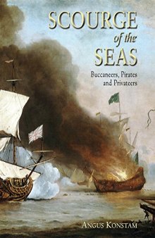 Scourge of the Seas: Buccaneers, Pirates & Privateers