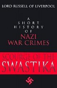 The scourge of the swastika : a short history of Nazi war crimes