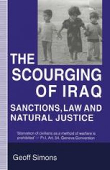 The Scourging of Iraq: Sanctions, Law and Natural Justice