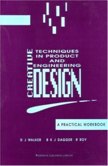 Creative Techniques in Product and Engineering Design: A Practical Workbook  