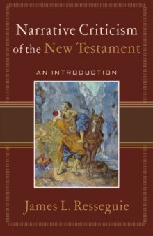 Narrative Criticism of the New Testament: An Introduction