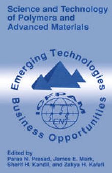 Science and Technology of Polymers and Advanced Materials: Emerging Technologies and Business Opportunities