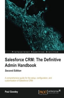 Salesforce CRM  The Definitive Admin Handbook, 2nd Edition